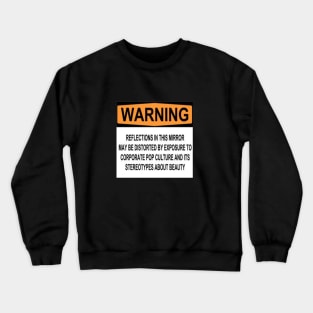 Warning sign Crewneck Sweatshirt